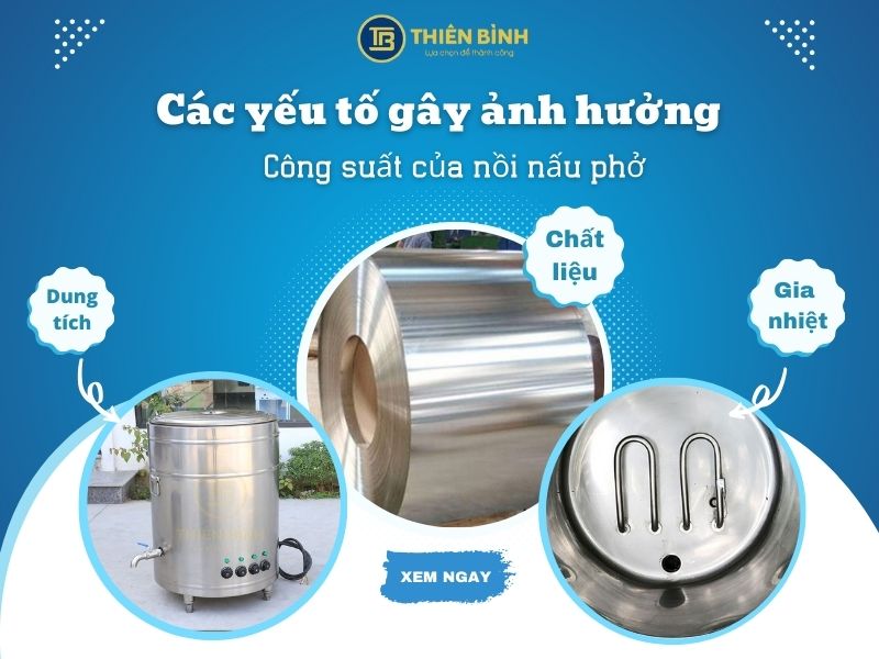 Các yếu tố ảnh hưởng tới công suất của nồi nấu phở