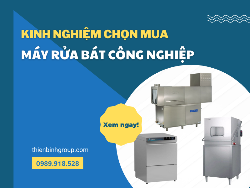 Tiet lo kinh nghiem chon mua may rua bat cong nghiep